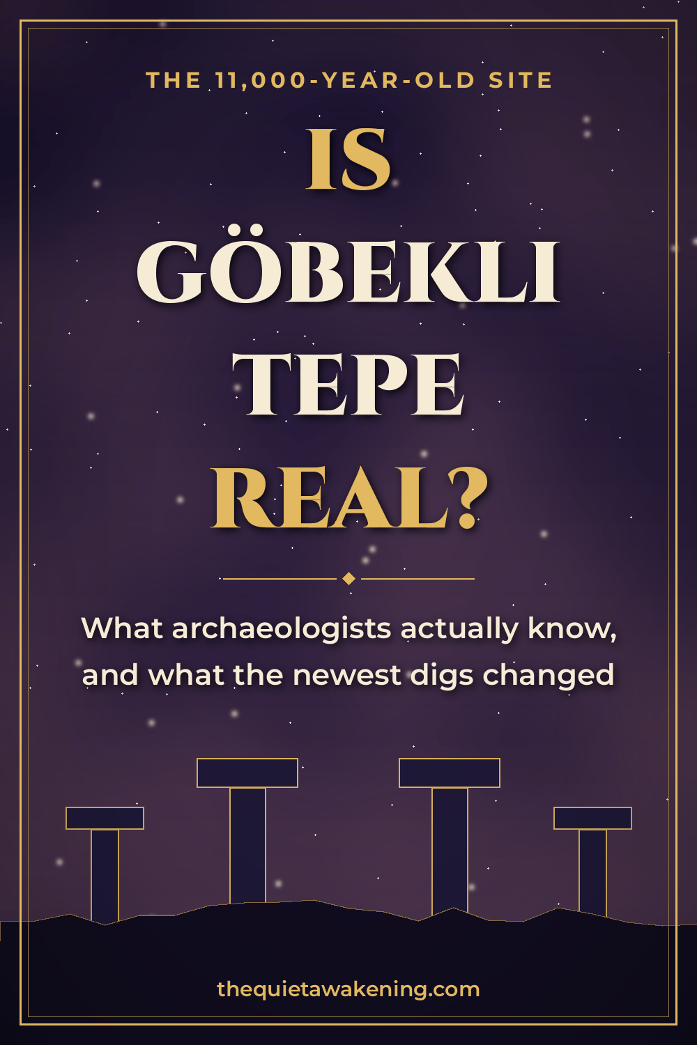 Is Göbekli Tepe Real? What Archaeologists Actually Know About the 11,000-Year-Old&nbsp;Site